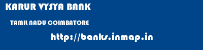 KARUR VYSYA BANK  TAMIL NADU COIMBATORE    banks information 
